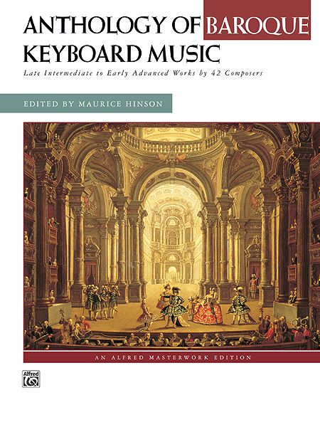 Anthology Of Baroque Keyboard Music / edited by Maurice Hinson.