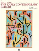Masters Of The Early Contemporary Period : For Piano / edited by Maurice Hinson.
