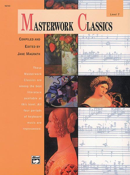 Masterwork Classics, Level 7 : For Piano / edited by Jane Magrath.