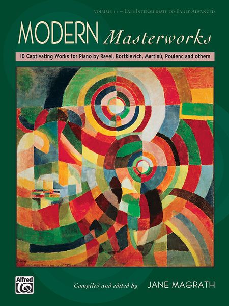Modern Masterworks, Book 2 : For Piano / edited by Jane Magrath.