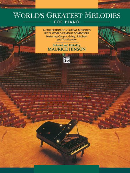 World's Greatest Piano Melodies / edited by Maurice Hinson.