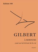 A Rebours : Essai Sur la Brievete De la Vie For Piano Solo (2004).