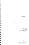 Fantasia A 4 : Orchestrated by Bob Hughes For Flute, Clarinet, Horn, Bassoon and Piano.