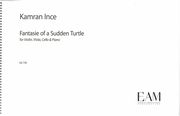 Fantasie Of A Sudden Turtle : For Violin, Viola, Cello and Piano.