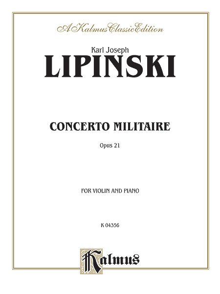 Concerto Militaire, Op. 21 : For Violin and Piano.