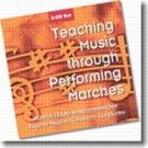 Teaching Music Through Performing Marches.