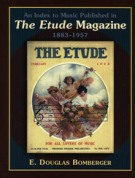 Index To Music Published In The Etude Magazine, 1883-1957.
