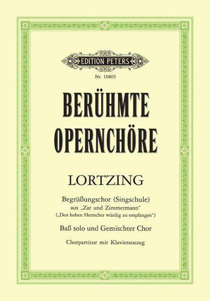 Berühmte Opernchöre (Begrüssungschor (Singschule) Aus Zar und Zimmermann : Für Bass Solo Und…