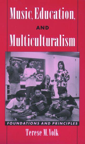 Music, Education and Multiculturalism: Foundations and Principles.
