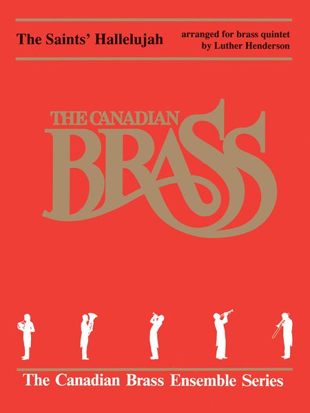 Saints' Hallelujah : For Brass Quintet / arranged by Luther Henderson.