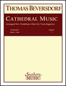 Cathedral Music : For Trombone Choir / arranged by Vern Kagarice.