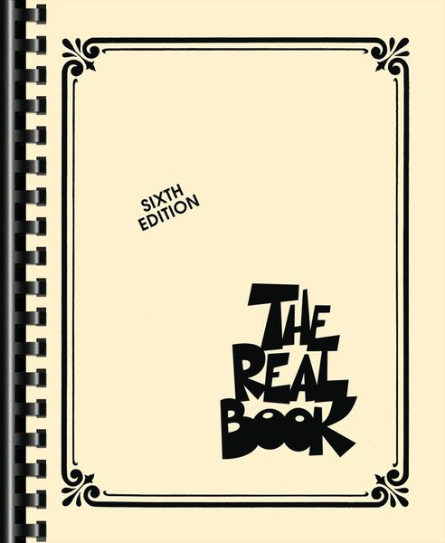 The Real Book, Vol. 1 - Sixth Edition : For C Instruments.