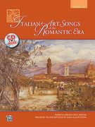 Italian Art Songs Of The Romantic Era - Book and Compact Disc (Medium Low).