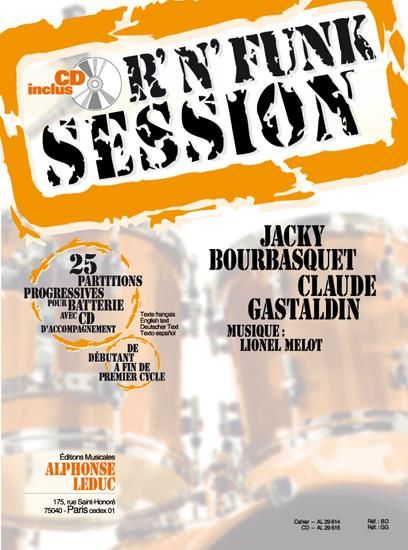 R' N' Funk Session : 25 Partitions Progressives Pour Batterie Avec CD D'Accompagnement.