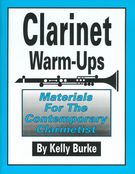 Clarinet Warm-Ups : Materials For The Contemporary Clarinetist.