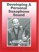 Developing A Personal Saxophone Sound.