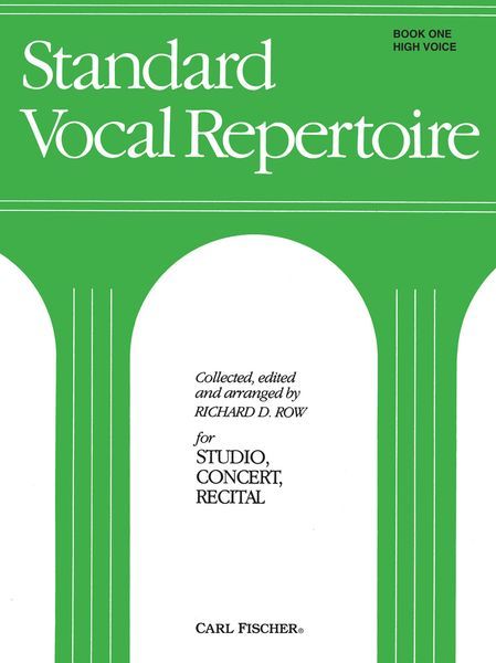 Standard Vocal Repertoire Book 1 : For High Voice / Collected, edited & arranged by Richard D. Row.