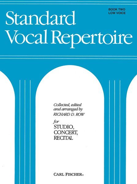 Standard Vocal Repertoire, Book 2 : For Low Voice / Collected, edited & arranged by Richard D. Row.