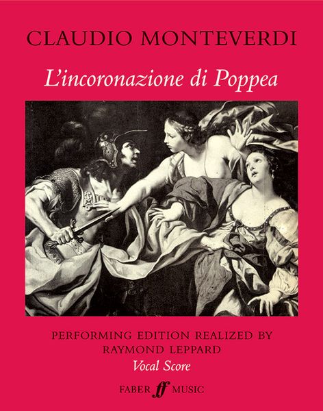 L' Incoronazione Di Poppea [I/E/G] / Performing Edition Realised by Raymond Leppard.