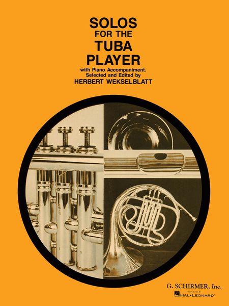Solos For The Tuba Player With Piano Accompaniment : Sel & Ed By H. Wekselblatt.