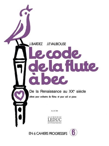 Code De la Flute A Bec, Vol. 6 : En 6 Cahiers Progressifs.