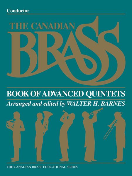 Canadian Brass Book Of Advanced Quintets : Conductor's Score.