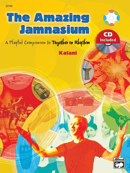 Amazing Jamnasium : A Playful Companion To Together In Rhythm.