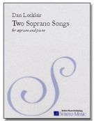 Two Soprano Songs : For Soprano And Piano (1982, Rev. 2002).