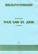 Thus Saw St. John : For Orchestra.