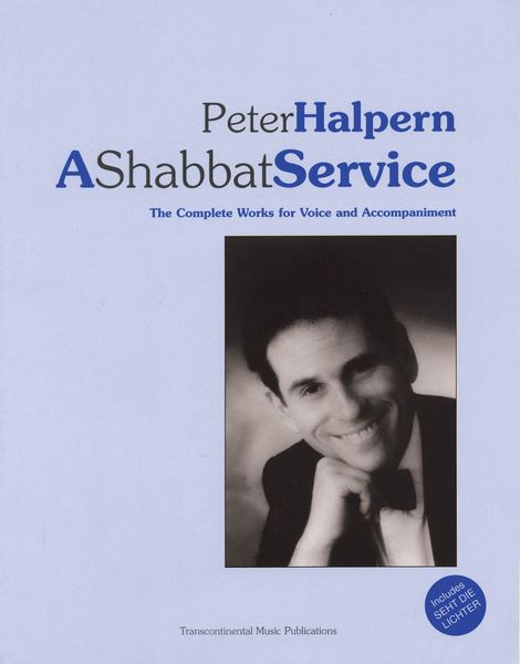 Shabbat Service : The Complete Works For Voice and Accompaniment.