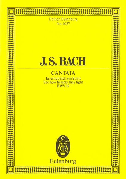 Cantata No. 19 : Es Erhub Sich Ein Streit.