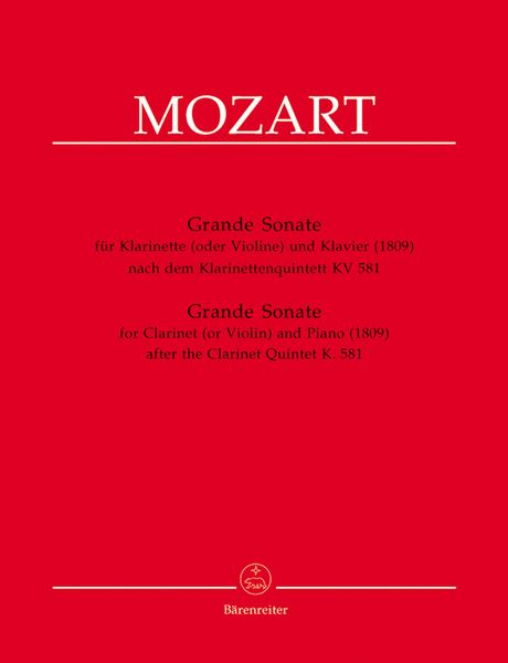 Grande Sonate : Für Klarinette (Violine) Und Klavier (1809) Nach Dem Klarintettenquintett K. 581.