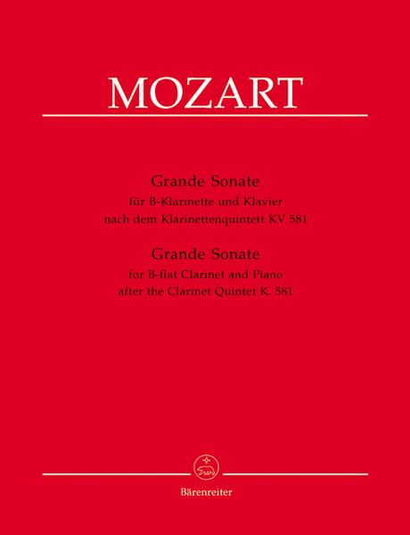 Grande Sonate : Für B-Klarinette Und Klavier Nach Dem Klarinettenquintett K. 581 / Ed. C. Hogwood.