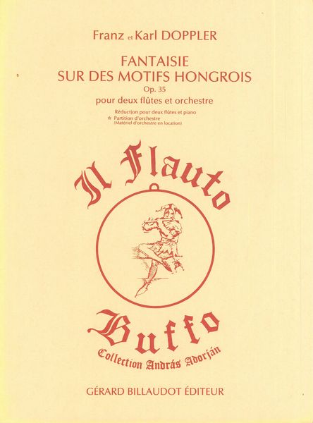 Fantaisie Sur Des Motifs Hongrois Op. 35 : For Two Flutes and Orchestra.