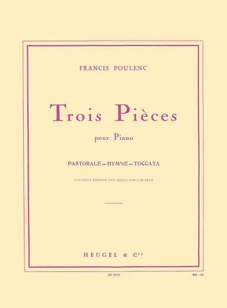 Trois Pieces : For Piano - Pastorale - Hymne - Toccata.