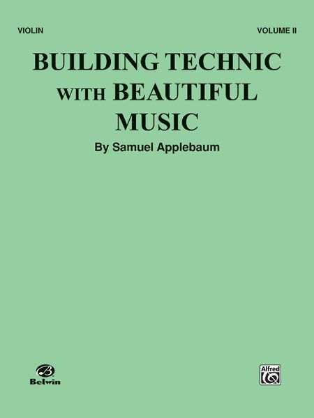 Violin : Building Technic With Beautiful Music, Vol. 2.