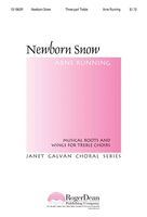 Newborn Snow : For Three-Part Treble Chorus.