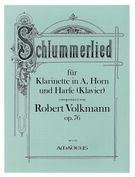 Schlummerlied : Für Klarinette In A, Horn Und Harfe (Klavier) / Edited By Andreas Kohn.