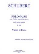 Polonaisein Bb, D580 : For Violin and Chamber Orchestra - reduction For Violin and Piano.