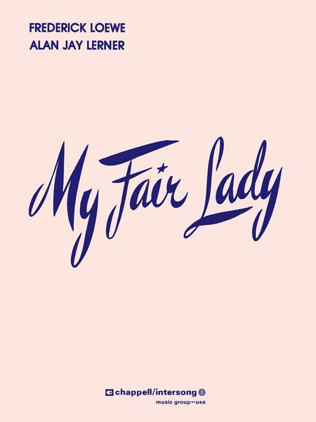 My Fair Lady.