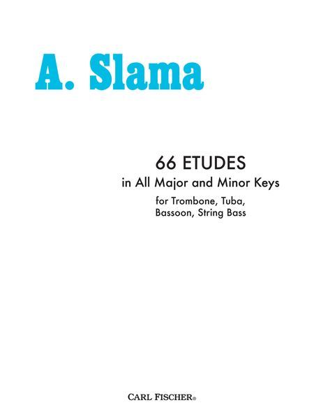 66 Etudes In All Major and Minor Keys : For Trombone, Tuba, Bassoon, String Bass.