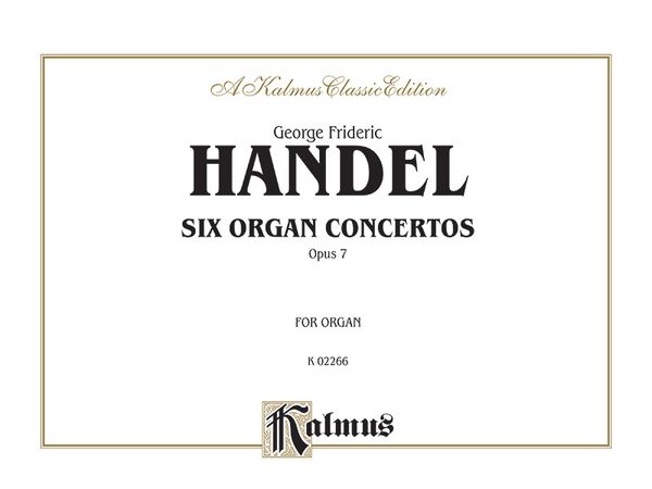 Six Organ Concertos, Op. 7 : For Organ.