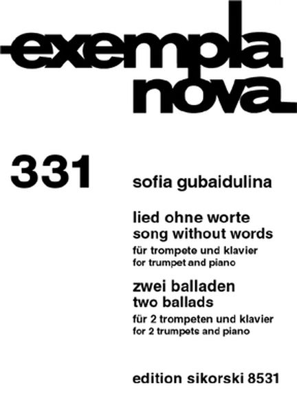 Lied Ohne Worte : Für Trompete und Klavier; 2 Balladen : Für 2 Trompeten und Klavier.