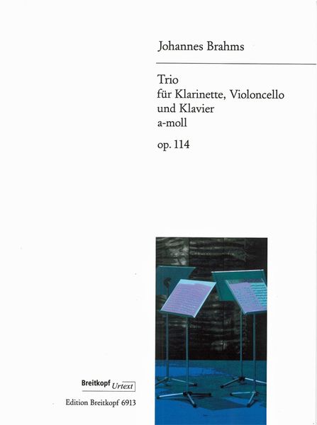 Trio In A Minor, Op. 114 : For Clarinet, Violoncello, and Piano.