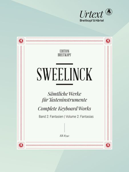 Complete Keyboard Works, Vol. 2 : Fantasias / edited by Harald Vogel and Pieter Dirksen.