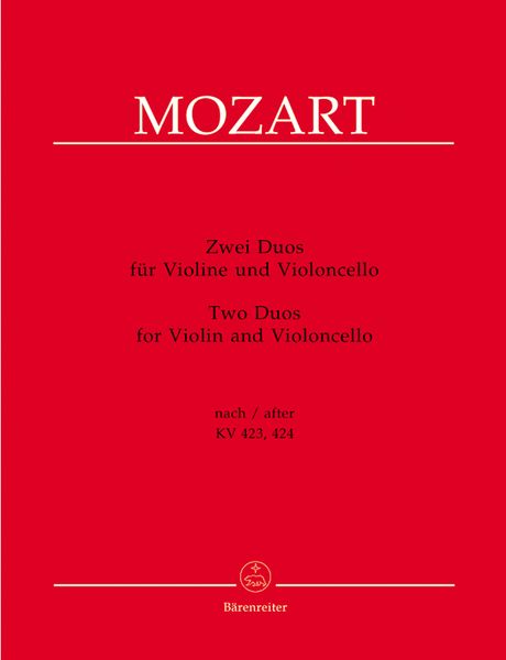 Zwei Duos : Für Violine Und Violoncello, Nach K. 423, 424 / Edited By Dietrich Berke.
