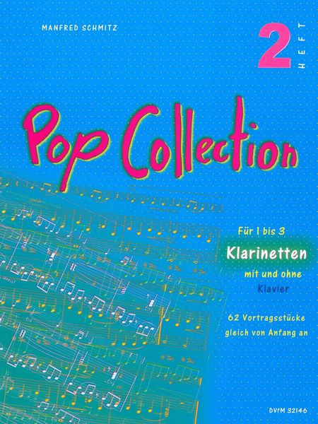 Pop Collection : Für 1 Bis 3 Klarinetten Mit Und Ohne Klavier - Heft 2.