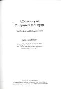 Directory Of Composers For Organ - Third Edition.