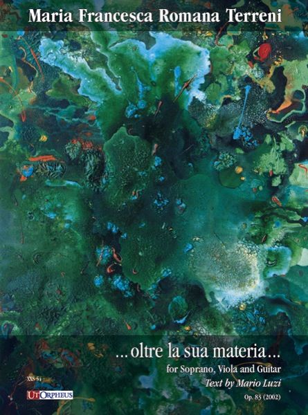 Oltre la Sua Materia, Op. 83 : Per Soprano, Viola E Chitarra (2002).
