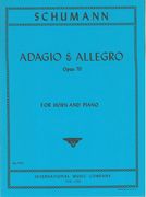 Adagio and Allegro, Op. 70 : For Horn and Piano.
